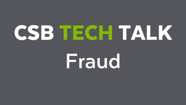 CSB Tech Talk - Fraud